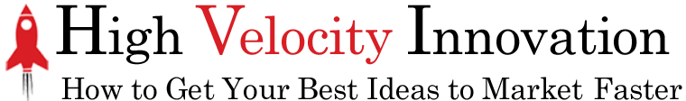 High Velocity Innovation